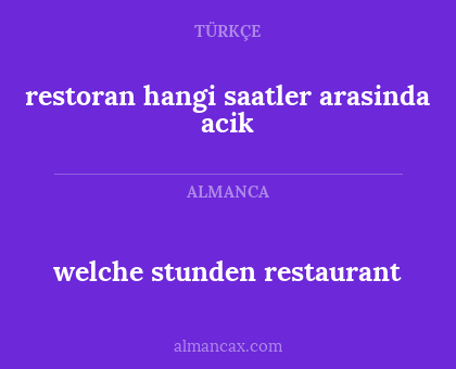 welche stunden restaurant - restoran hangi saatler arasinda acik