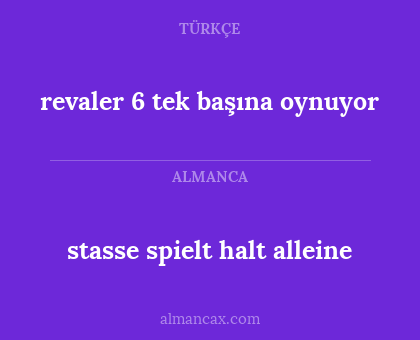 stasse spielt halt alleine - revaler 6 tek başına oynuyor