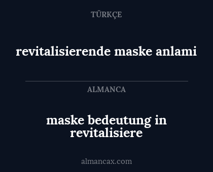 revitalisierende maske anlami - maske bedeutung in revitalisiere