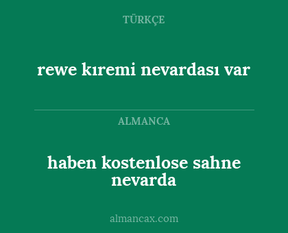 haben kostenlose sahne nevarda - rewe kıremi nevardası var