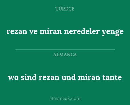 wo sind rezan und miran tante - rezan ve miran neredeler yenge