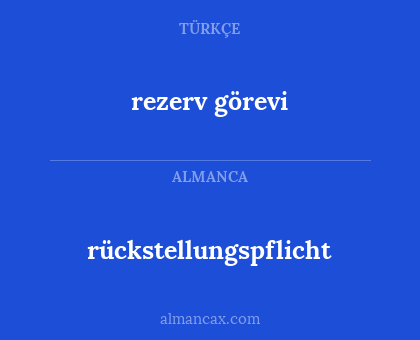 rezerv görevi - rückstellungspflicht