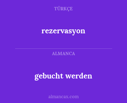 rezervasyon - gebucht werden