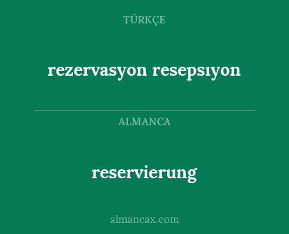 reservierung - rezervasyon resepsıyon