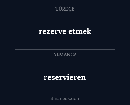 reservieren - rezerve etmek