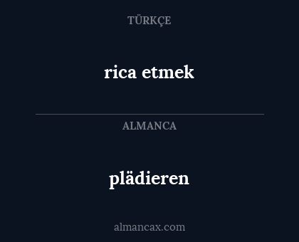 plädieren - rica etmek