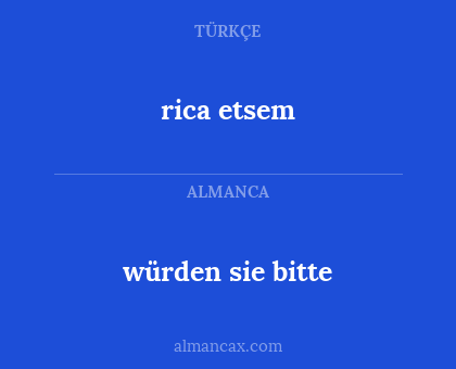würden sie bitte - rica etsem