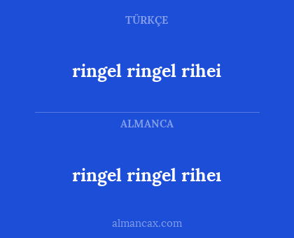 ringel ringel riheı - ringel ringel rihei