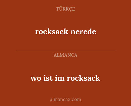 rocksack nerede - wo ist im rocksack
