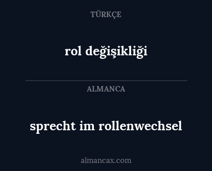 sprecht im rollenwechsel - rol değişikliği