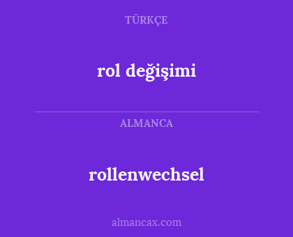 rol değişimi - rollenwechsel