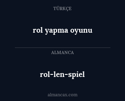 rol­len­spiel - rol yapma oyunu