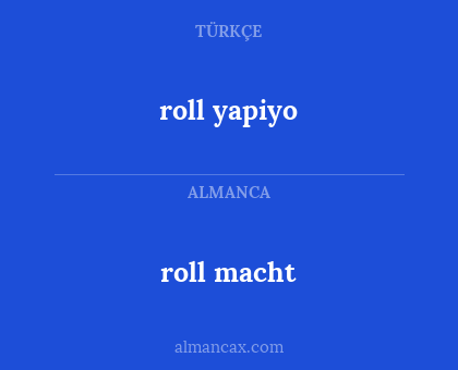 roll yapiyo - roll macht