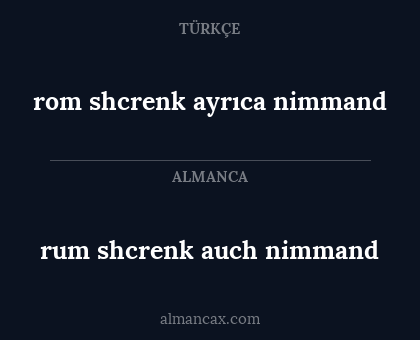 rom shcrenk ayrıca nimmand - rum shcrenk auch nimmand