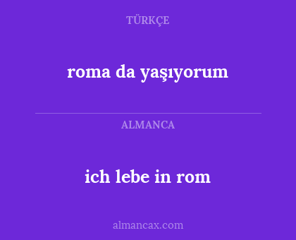 roma da yaşıyorum - ich lebe in rom