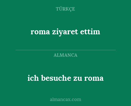 roma ziyaret ettim - ich besuche zu roma
