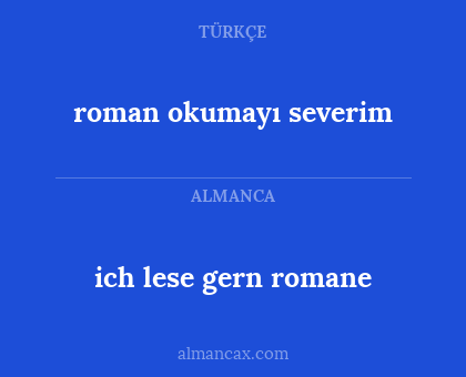 roman okumayı severim - ich lese gern romane
