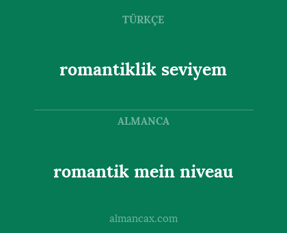 romantik mein niveau - romantiklik seviyem