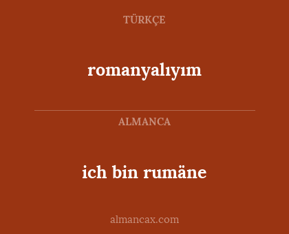romanyalıyım - ich bin rumäne