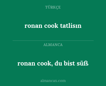 ronan cook, du bist süß - ronan cook tatlisın