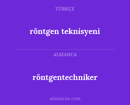 röntgentechniker - röntgen teknisyeni