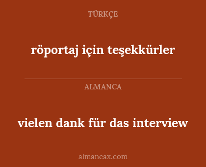 vielen dank für das interview - röportaj için teşekkürler