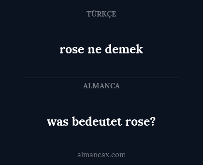 was bedeutet rose? - rose ne demek