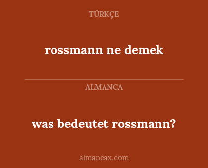 was bedeutet rossmann? - rossmann ne demek