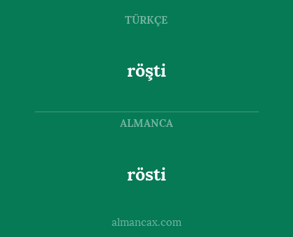 rösti - röşti