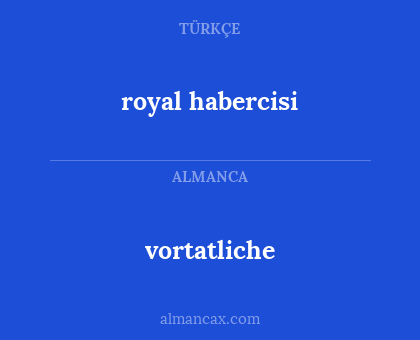 vortatliche - royal habercisi