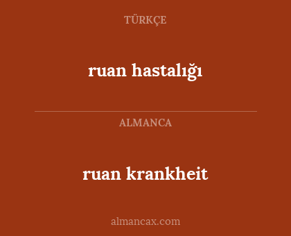ruan krankheit - ruan hastalığı