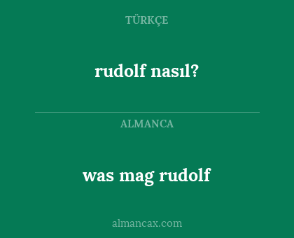rudolf nasıl? - was mag rudolf