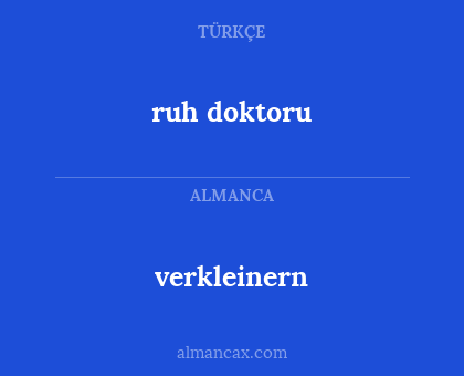 verkleinern - ruh doktoru