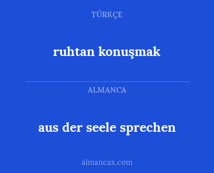 ruhtan konuşmak - aus der seele sprechen