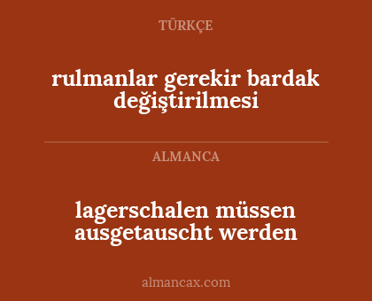 lagerschalen müssen ausgetauscht werden - rulmanlar gerekir bardak değiştirilmesi