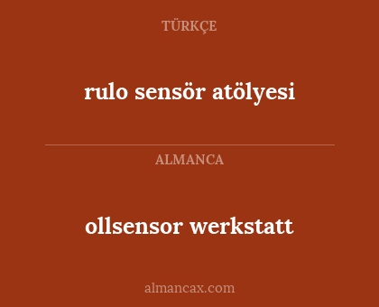 rulo sensör atölyesi - ollsensor werkstatt