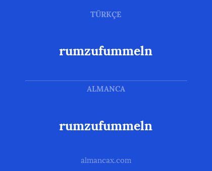 rumzufummeln - rumzufummeln