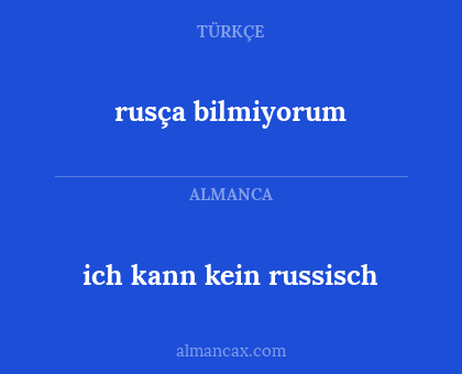 rusça bilmiyorum - ich kann kein russisch