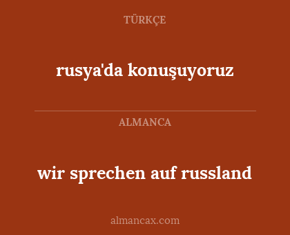 rusya'da konuşuyoruz - wir sprechen auf russland
