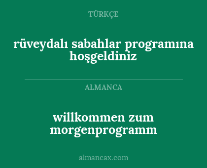 rüveydalı sabahlar programına hoşgeldiniz - willkommen zum morgenprogramm