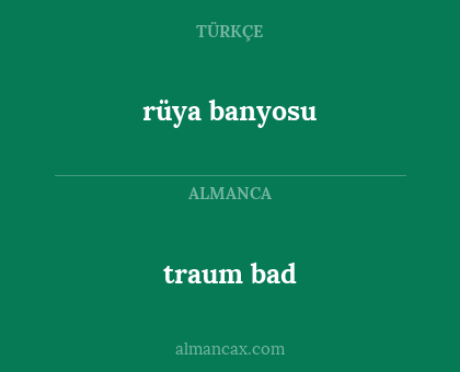 traum bad - rüya banyosu