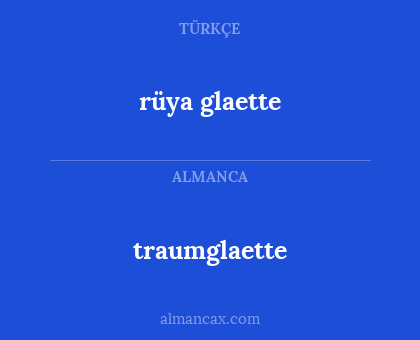 traumglaette - rüya glaette