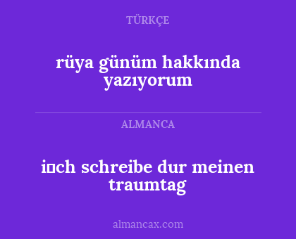rüya günüm hakkında yazıyorum - i̇ch schreibe dur meinen traumtag