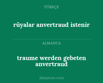 rüyalar anvertraud istenir - traume werden gebeten anvertraud