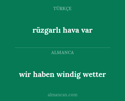 rüzgarlı hava var - wir haben windig wetter