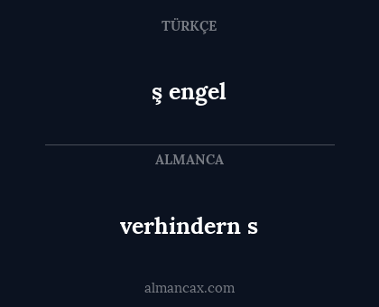 verhindern s - ş engel