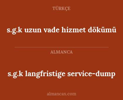 s.g.k uzun vade hizmet dökümü - s.g.k langfristige service-dump