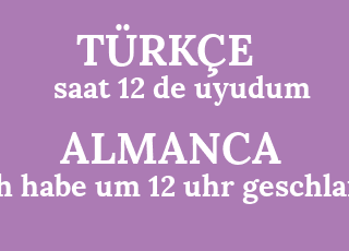 saat+12+de+uyudum-ich+habe+um+12+uhr+geschlafen.png