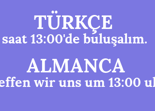 saat+13%3A00%27de+bulu%C5%9Fal%C4%B1m.-treffen+wir+uns+um+13%3A00+uhr..png