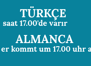 saat+17.00%26%2339%3Bde+var%C4%B1r-er+kommt+um+17.00+uhr+an.png